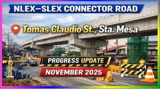 NLEX&ndash;SLEX Connector Road | Tomas Claudio St., Sta. Mesa | Progress Update | November 2025
