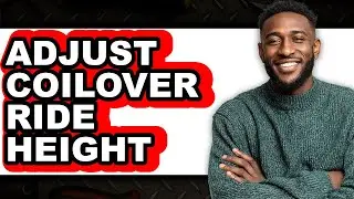 How To Adjust Coilover Ride Height - Easy Guide