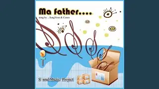 Ma Father