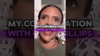 I had a conversation with Lily Phillips.