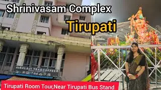 Tirupati Room Tour || Shrinivasam Complex | Tirupati Balaji | TTD Rooms | Near Tirupati Bus Stand| |