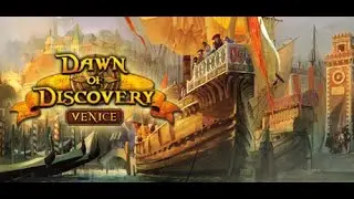 Dawn of Discovery Venice