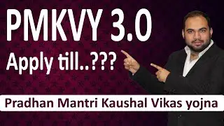 PMKVY 3.0 |  PMKVY को कब तक अपलाई करे | PMKVY Targets | Pradhan Mantri Kaushal Vikas Yojna