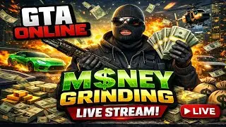 💰 GTA Online MONEY GRINDING LIVE! | Making Millions Fast