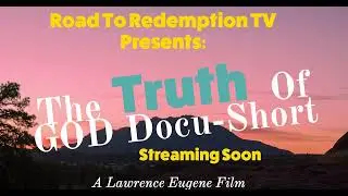 The Truth of God DocuShort - (Official Trailer)