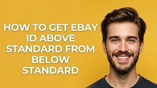 How to Get Ebay Id Above Standard From Below Standard - GUIDE!