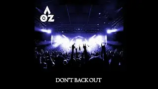 AOZ: Don't Back Out (Official Lyric Video)
