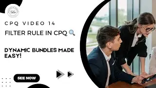 Salesforce CPQ Video 14: Filter Product Rule &ndash; Power Your Dynamic Bundles in CPQ