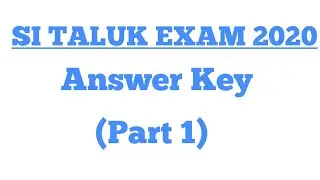 SI TALUK EXAM -2020 | ANSWER KEY 1-10