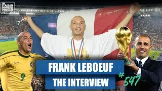 FRANK LEBOEUF INTERVIEW: 1998 World Cup Final | France 98 vs Italy 2006 | Maignan-Chelsea (Ep. 547)