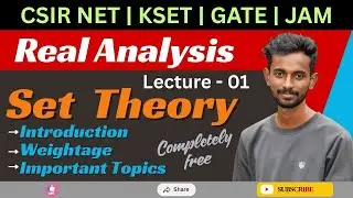 Real Analysis | Lecture 01 | CSIR NET| KSET | GATE |JAM | NBHM |TIFR | Limitless Math | by Hanamesha