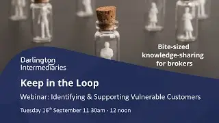 'Identifying & Supporting Vulnerable Customers' Broker Webinar 16 September 2025