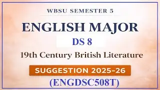 WBSU BA  Sem  5 Englih Major  DS 8 19th Century British Literature (ENGDSC508T).Suggestion 2025-26