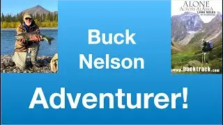 Bruce &ldquo;Buck&rdquo; Nelson: Outdoor Adventures | Tom Nelson Pod #293