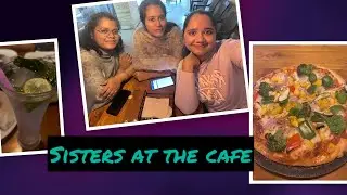 A date || Sisters at the cafe 🍽️❤️ || Memories || Vlogs