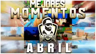 Recopilación MEJORES MOMENTOS Abril 2024