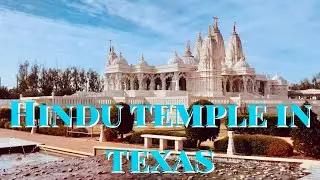 BEAUTIFUL HINDU TEMPLE | SUGARLAND TEXAS