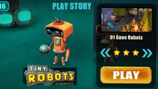 Tiny Robots Recharged | Play Story | Gone Robots | Level 1