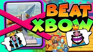 BEAT XBOW CYCLE with THIS DECK in CLASH ROYALE
