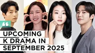 UPCOMING K-DRAMA IN SEPTEMBER 2025