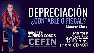 Depreciación ¿Contable o Fiscal? | Master Class