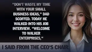 Dad Said I'm Not Worth His Time—Now He Works At My Company