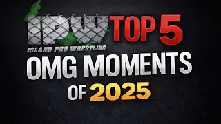@Islandprowrestling Top 5 OMG 😱 Moments of 2025