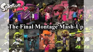 Splatoon 2: Final Montage Mash-Up