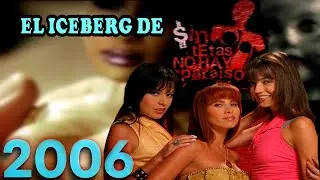 EL Iceberg de Sin Tetas No Hay Paraíso (2006)