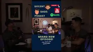 MOST Wholesome Way To Meet Your Wife | Decent Dads Podcast Ep. 25