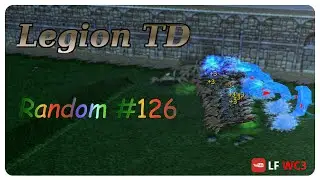 Legion TD Random #126 | Ready To Hold