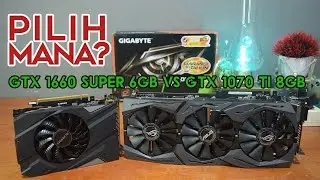 Review GTX 1660 Super di Tahun 2025 dan Diadu Dengan GTX 1070 Ti
