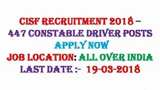 Central Industrial Security Force Recruitment 2018 &ndash; 447 Constable Driver Posts | Apply Now
