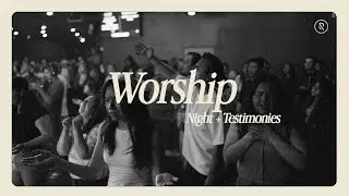 Worship Night + Testimonies