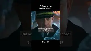 US Destroyer v.s German U-boat! #movies #movieclips #movieclip