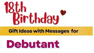 18th Birthday Treasures - Gift Ideas with Messages for DEBUTANT