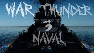 War Thunder Naval III