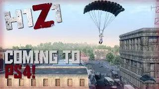 H1Z1 COMING TO PS4 NEWS & NOTES