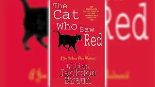 The Cat Who Saw Red by Lilian Jackson Braun (The Cat Who... #4) | Cozy Mysteries Audiobook