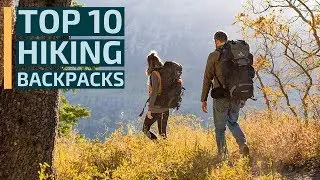Top 10: Best Camping Backpacks for 2020 / 10 Best Backpacks for Hiking, Outdoor, Bushcraft, Travel
