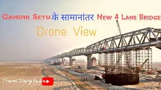 New Gandhi Setu ! Bridge Parallel to Gandhi Setu ! Drone View ! Ariel View ! Update-February-2021