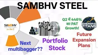 🔥 SAMBHV STEEL का धमाका! &mdash; Q2 में 446% का PAT Growth! क्या ये अगला मल्टीबैगर बन सकता है?