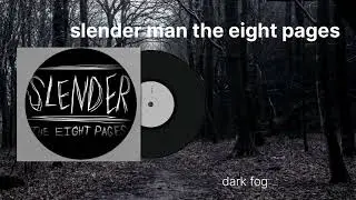 Slender man the eight pages soundtrack dark fog 