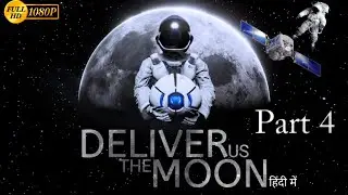 Deliver Us The Moon GamePlay  Walkthrough  In Hindi part-4 With PokerTheDiablo