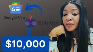 Earn Quick Cash with Google News and Spinbot - SUPER EASY Tutorial