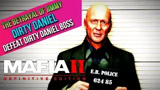 MAFIA 2 DEFINITIVE EDITION | Additional Content | The Betrayal Of Jimmy | Dirty Daniel