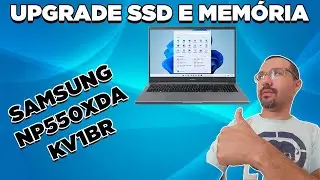 UPGRADE SSD E MEMORIA NOTEBOOK SAMSUNG NP550XDA-KV1BR