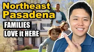 The Most Family Friendly Neighborhood in Pasadena CA