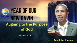 Aligning to the Purpose of God Rev John Kamau