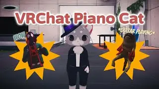 How Well Will Playing Piano as a Cat Go in VRChat?